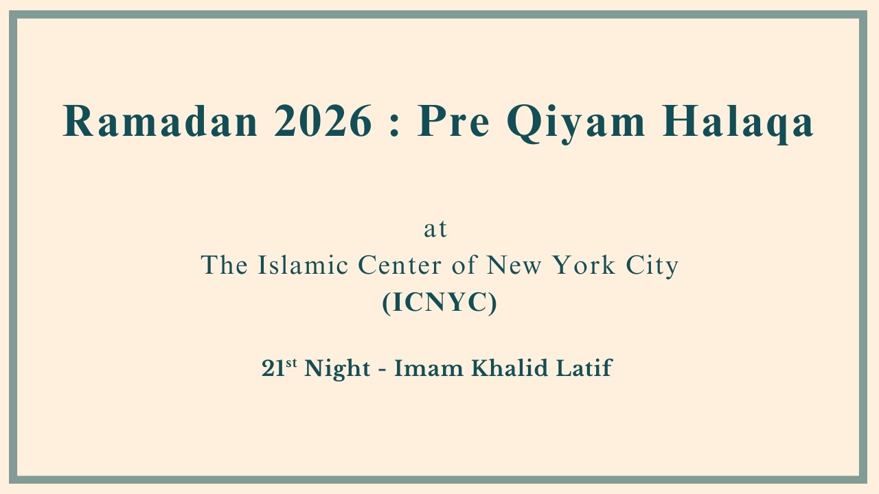Ramadan 2026 | Pre Qiyam halaqa - with Imam Khalid Latif - Night 21 | Mar 09
