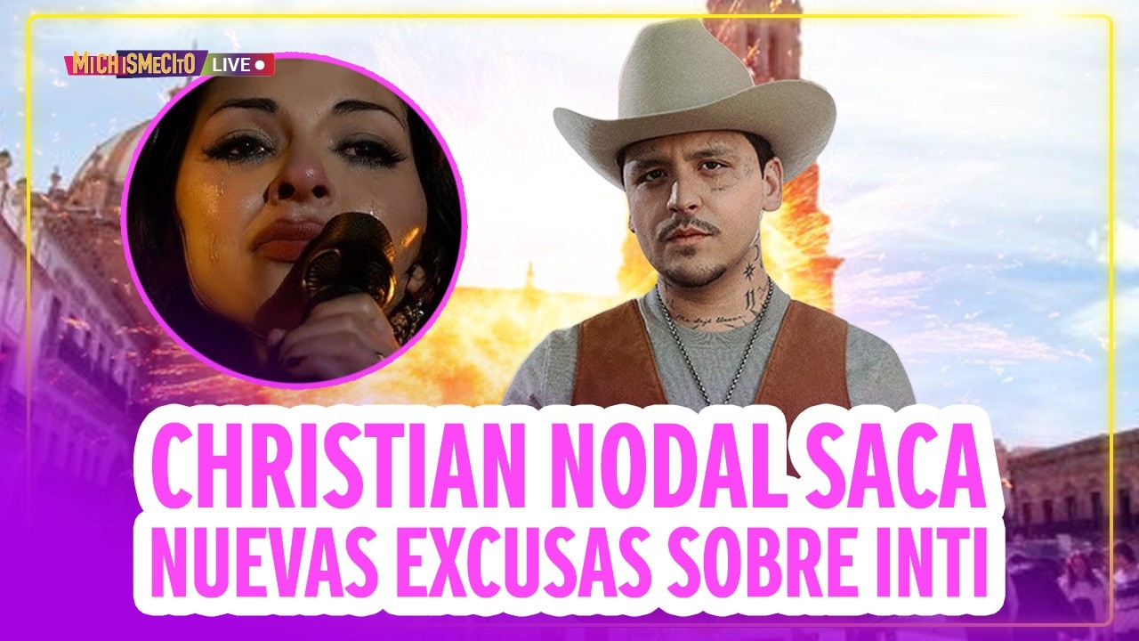 Christian Nodal saca nuevas excusas sobre Inti / MICHISMECITO