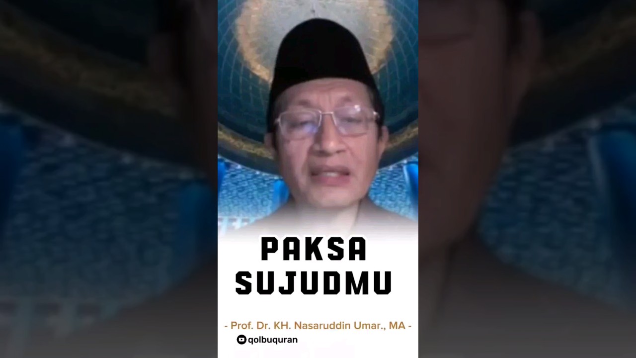 SUJUDLAH. #kajiantasawuf #profnasaruddinumar #tasawufislami