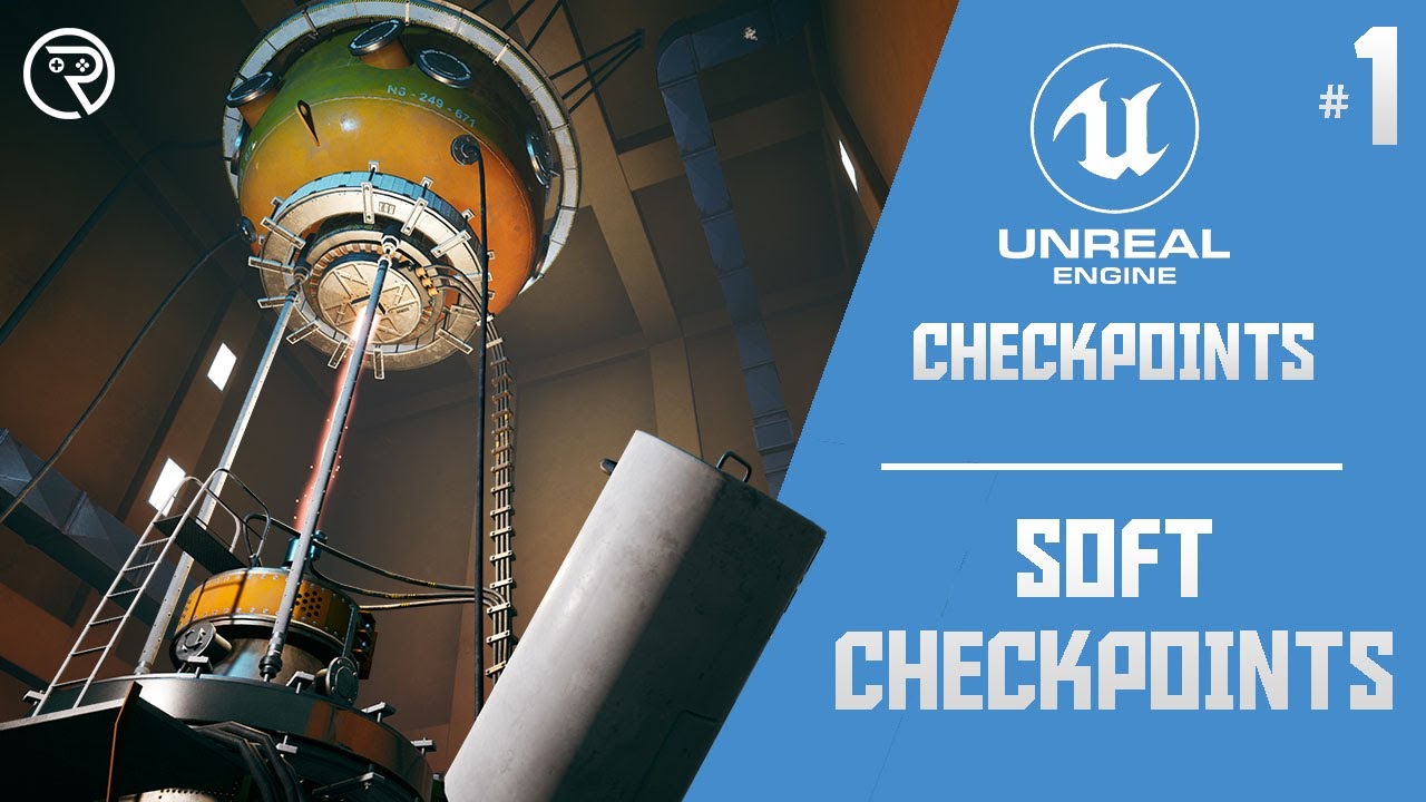 Учебник по Unreal Engine 4 — Контрольные точки. Часть 1: Мягкие контрольные точки