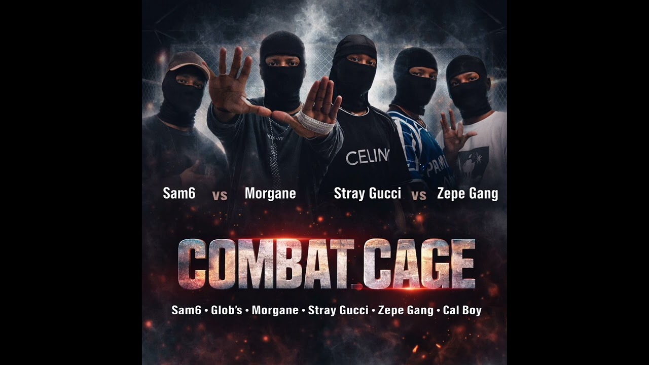 🥊 COMBAT CAGE – Sam6 x Glob’s x Morgane x Stray Gucci x Zepe Gang x Cal Boy 🥊