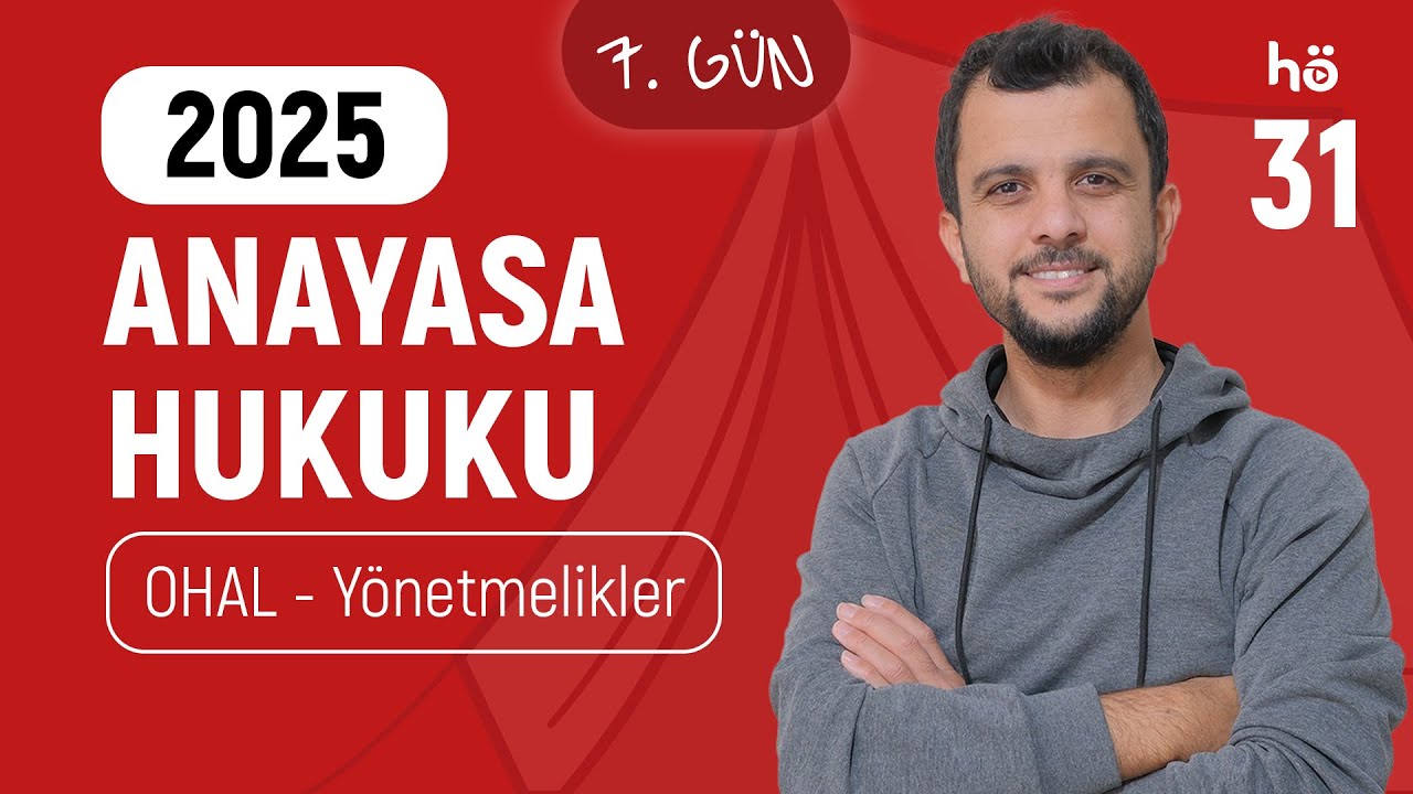 31) Anayasa Hukuku Kampı - OHAL - Yönetmelikler