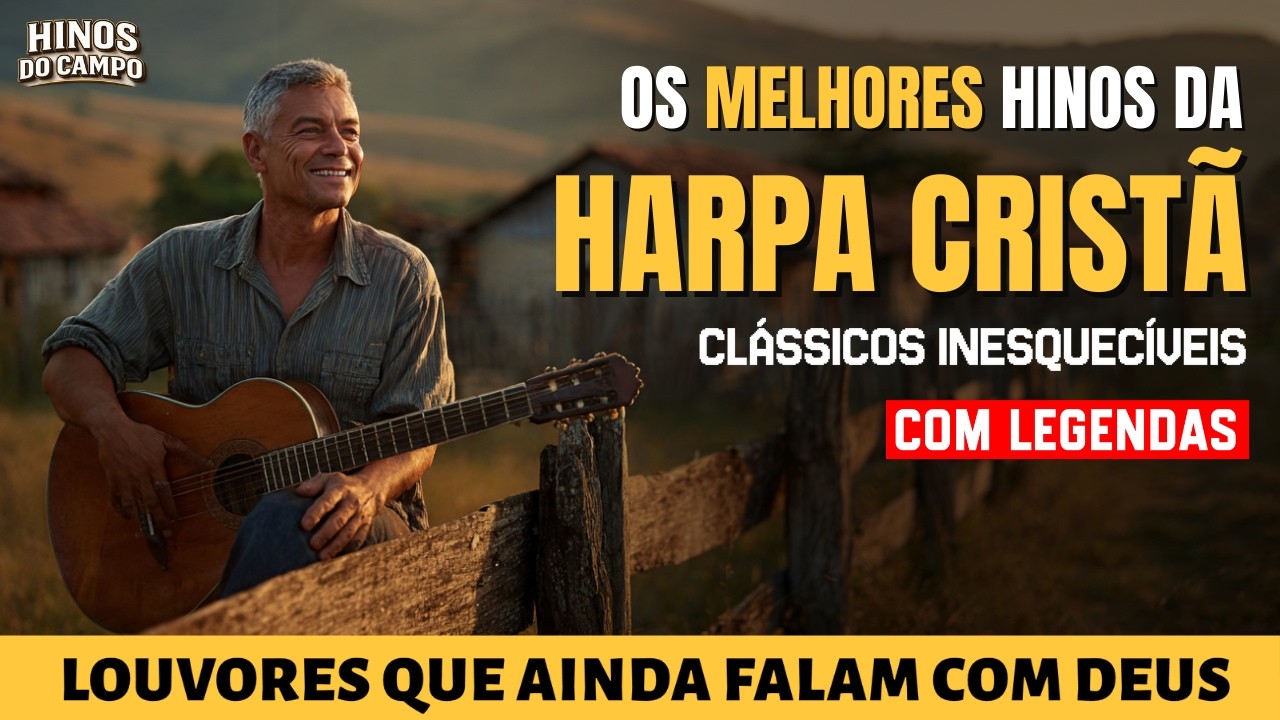 ✨ OS MELHORES HINOS DA HARPA CRISTÃ – Vol. 2 | Hinos do Campo ✨