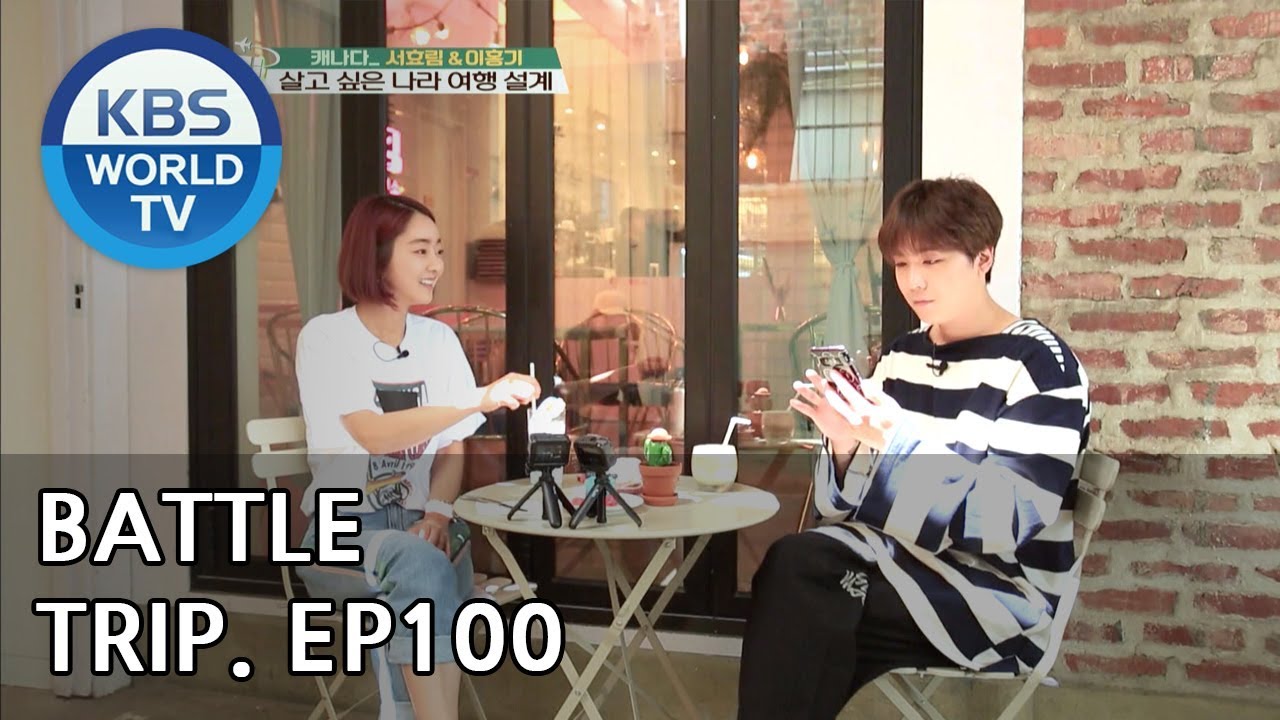 Battle Trip | 배틀트립 – Hong gi X Hyolim's trip to Canada Ep.100 [ENG/THA/2018.08.05]