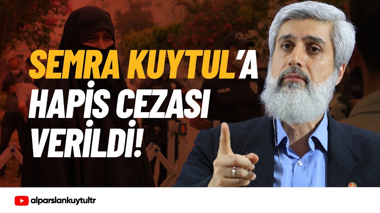 Semra Kuytul Hocahanım'a Verilen Hapis Cezası Hakkında | Alparslan Kuytul Hocaefendi