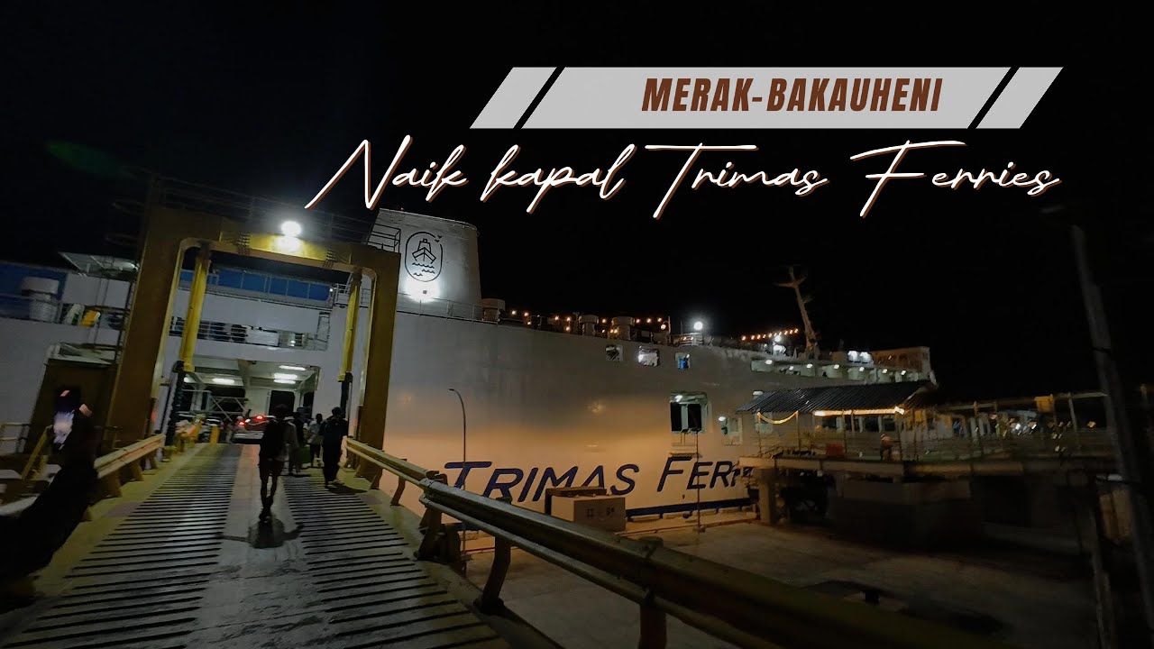 Nyebrang Merak-Bakauheni naik kapal Trimas Ferries