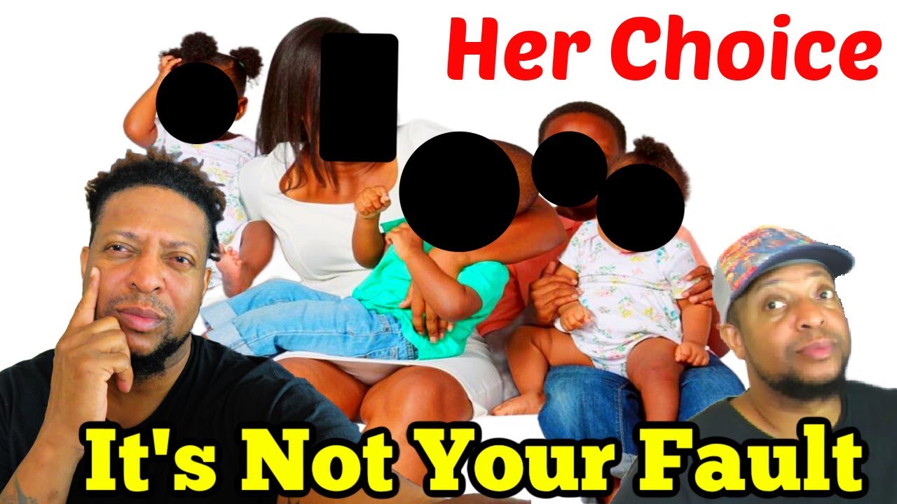 She is Choosing to Be a Single Mother it's Not My Fault