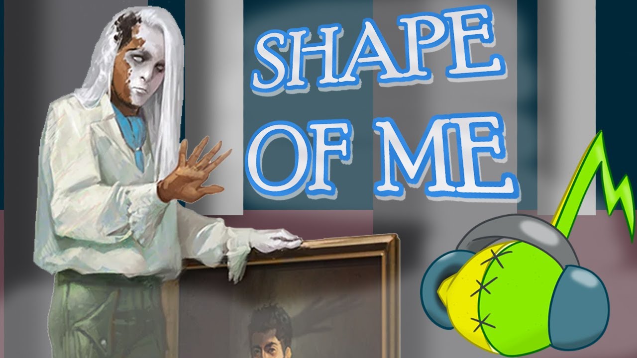 Shape of Me: A Changeling Song (Shape of You) - D&D PARODY SONG