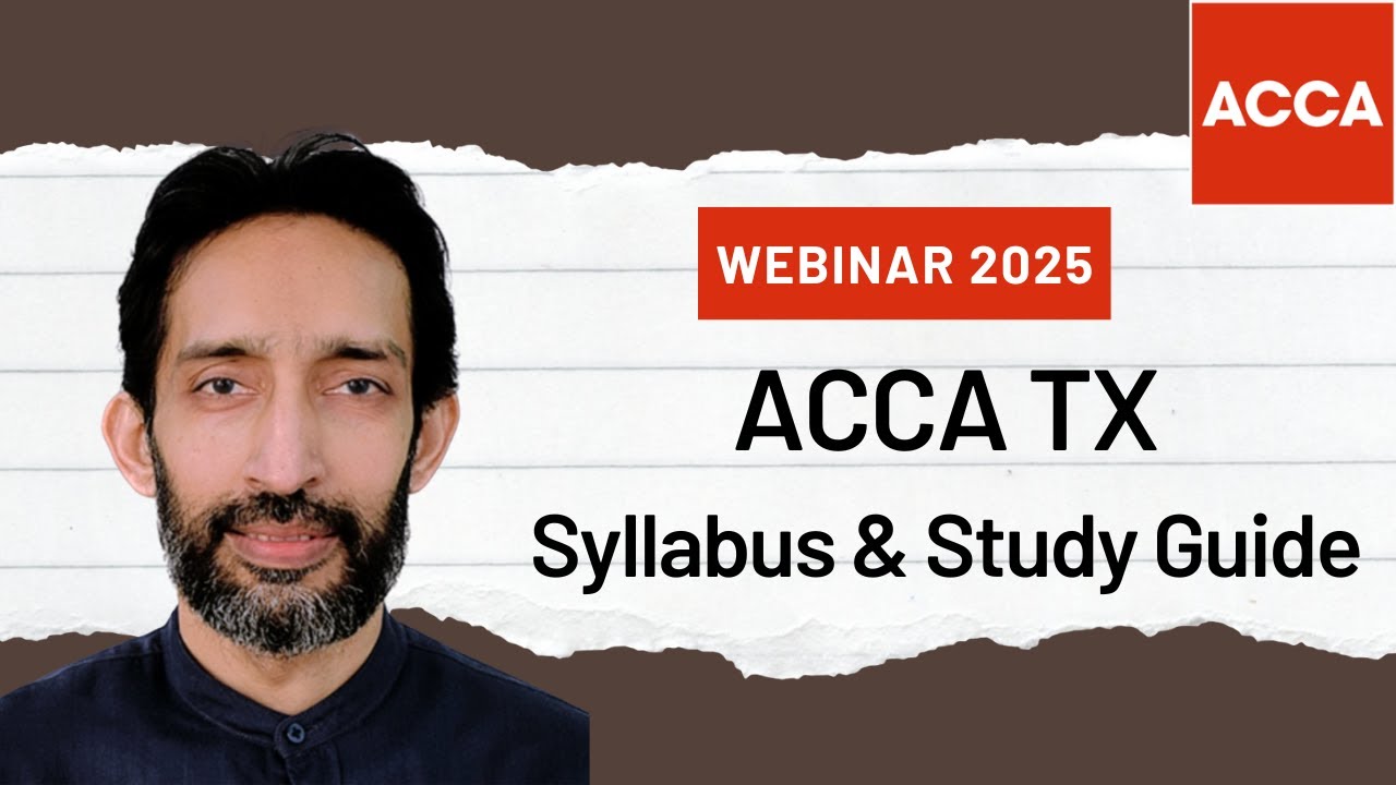 ACCA TX (Taxation) Webinar - June 2025 Exam Preparation
