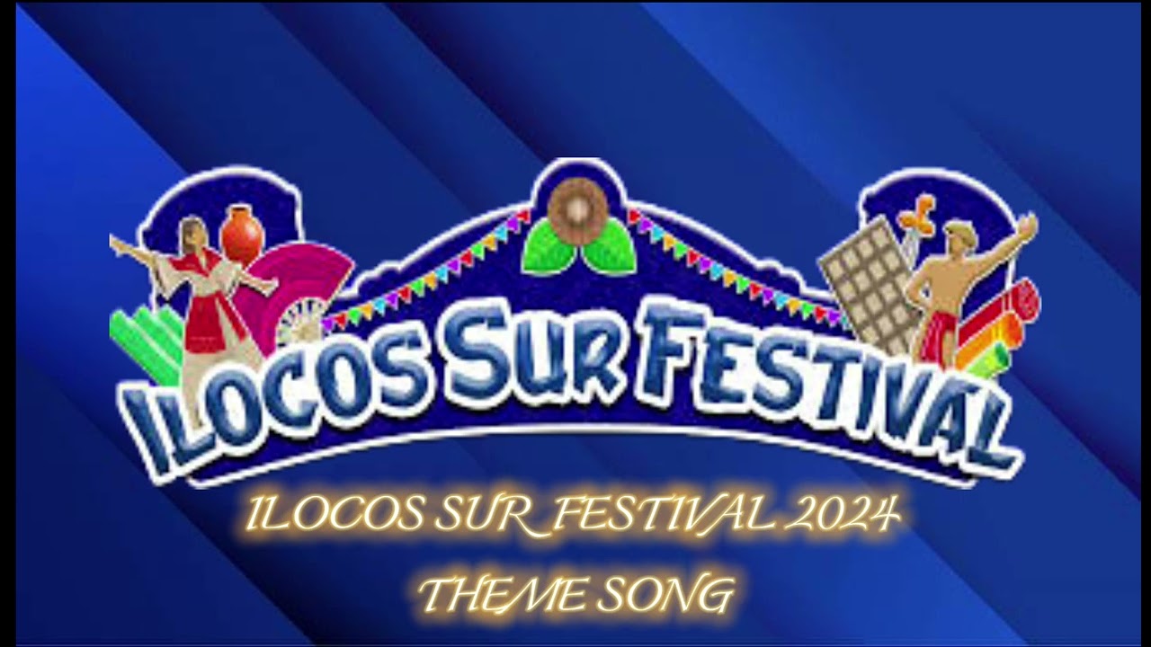 ILOCOS SUR FESTIVAL 2024 THEME SONG