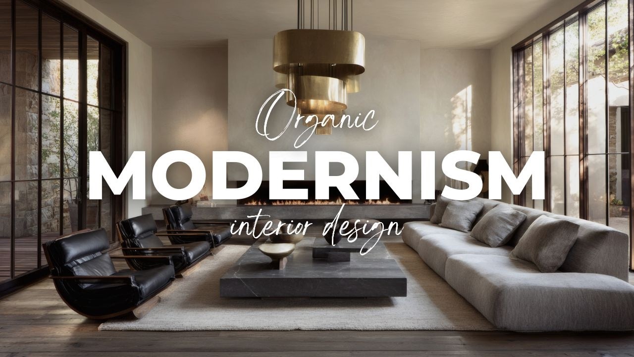 Organic Modernism Interior Design: Natural Calm and Timeless Raw Luxury in Your Home [4K]