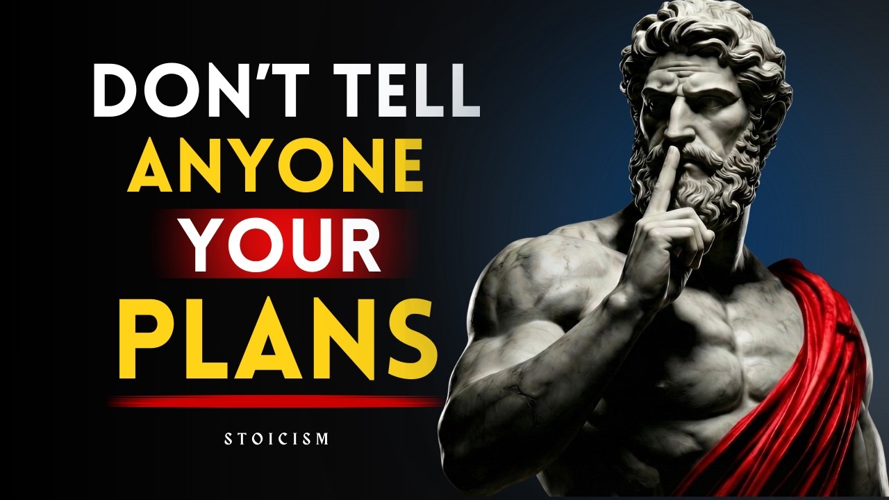 Never Tell Anyone Your Plans — Protect Your Mind From Their Negativity | Stoicism
