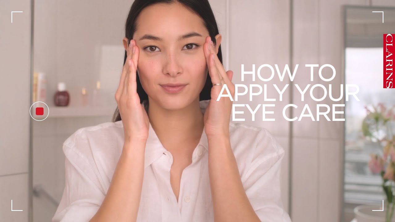 How to apply your eye care | Clarins