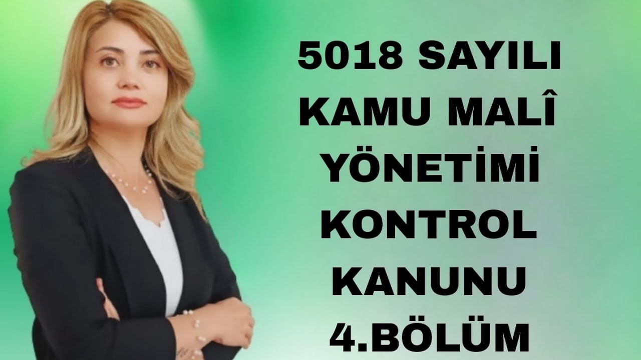 EKYS - GYS 5018 SAYILI KAMU MALÎ YÖNETİMİ VE KONTROL KANUNU 4.BÖLÜM
