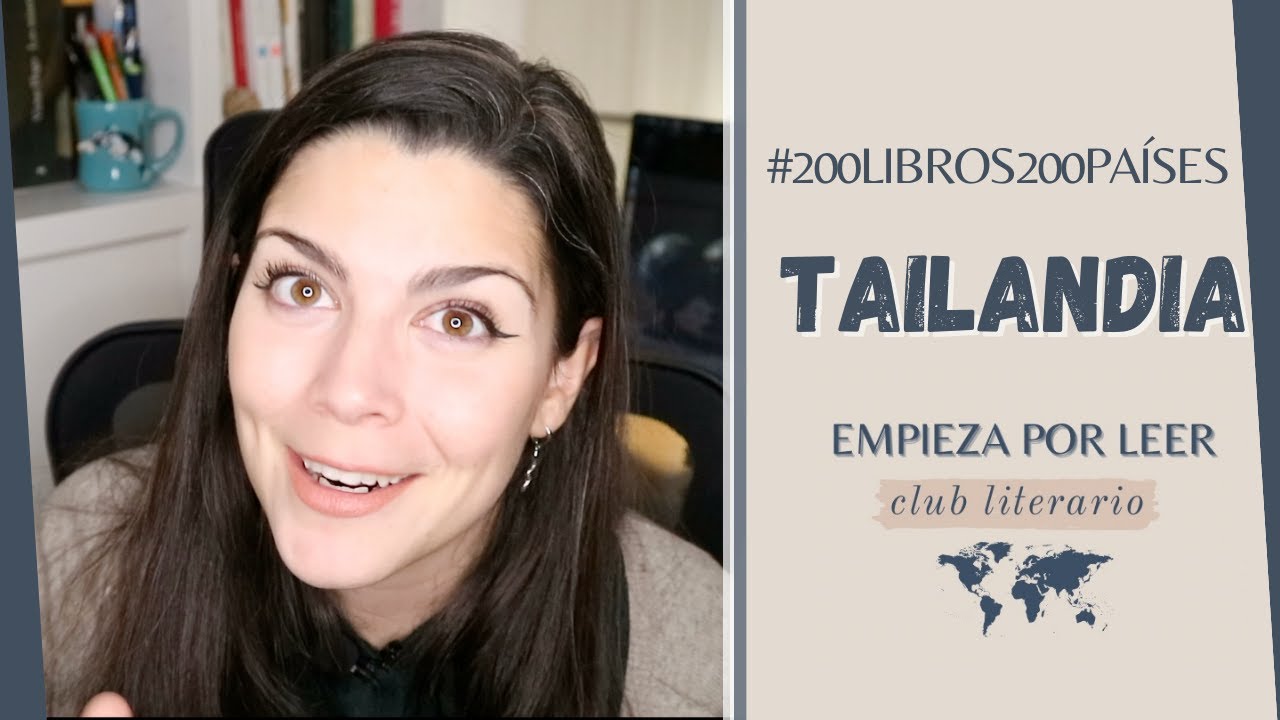 🇹🇭TAILANDIA: HISTORIA + LITERATURA + PRÓXIMOS DESTINOS | 🌍🌏🌎200 LIBROS 200 PAÍSES