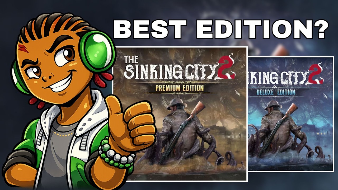 Не покупайте неправильное издание The Sinking City 2 &mdash; Стандартное, Делюкс или Премиум издание