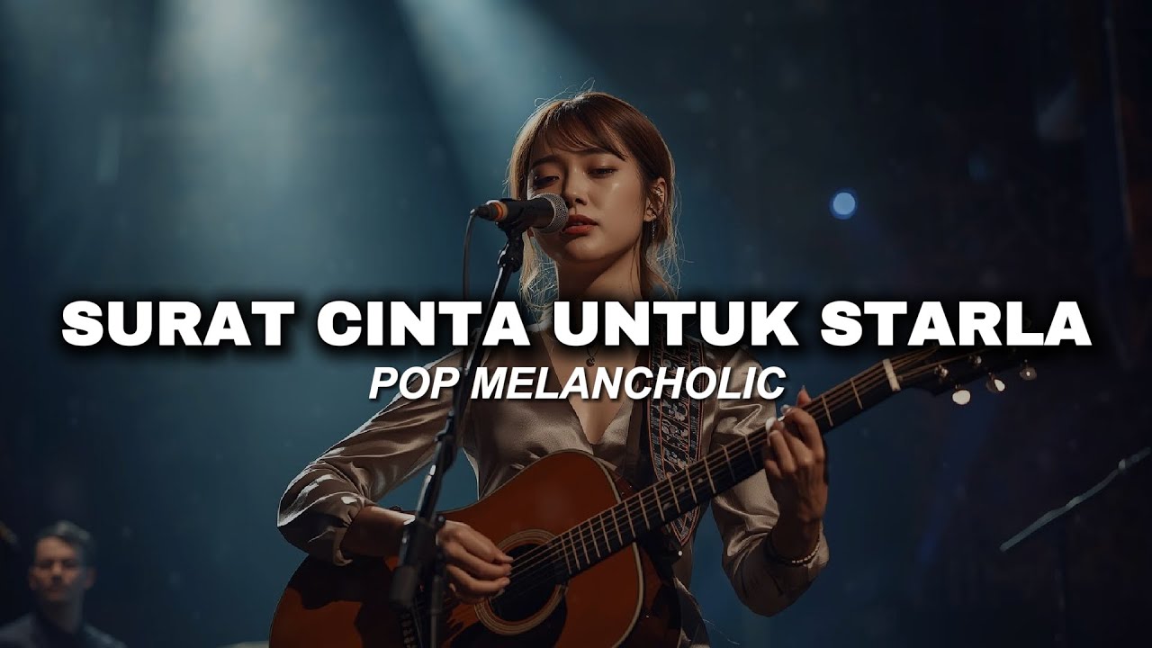 Surat Cinta Untuk Starla // Virgoun ( Pop Melancholic )