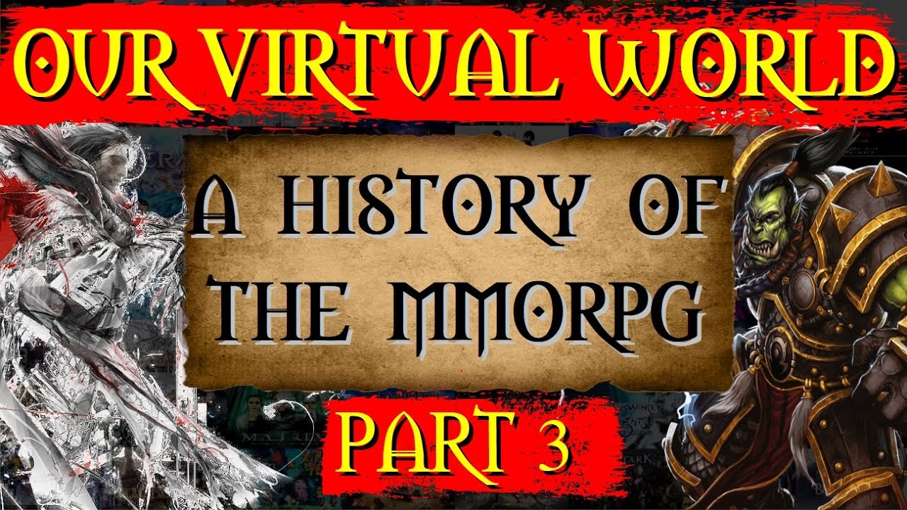 Our Virtual World - A History of the MMORPG [Part 3]