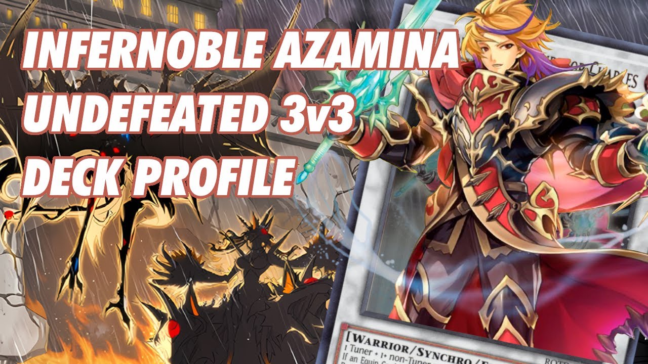 INFERNOBLE AZAMINA - Undefeated 3v3 Deck Profile