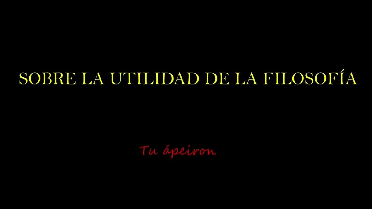 ¿Es útil la filosofía? Tu ápeiron