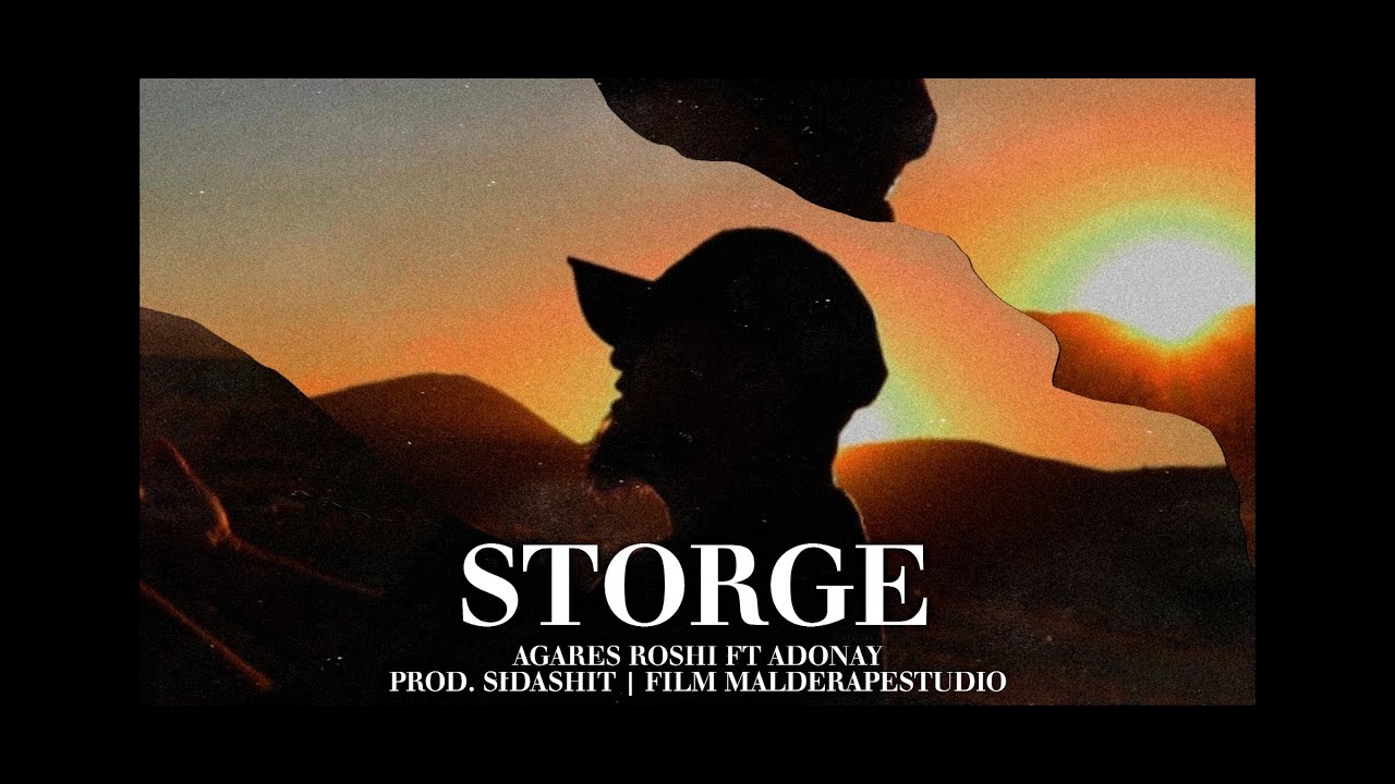 Storge (AgaresRoshi ft Adonay)(Beats & Prod. Sidashit)(Audiovisual por MalderapStudios)