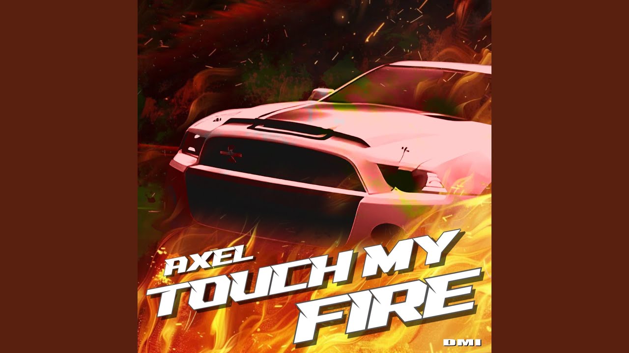 Touch My Fire (Extended)