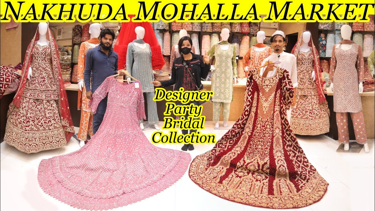 Nakhuda Mohalla Market |Latest Party Wear Dresses,Bridal Gown,Garara at Masjid Market |
