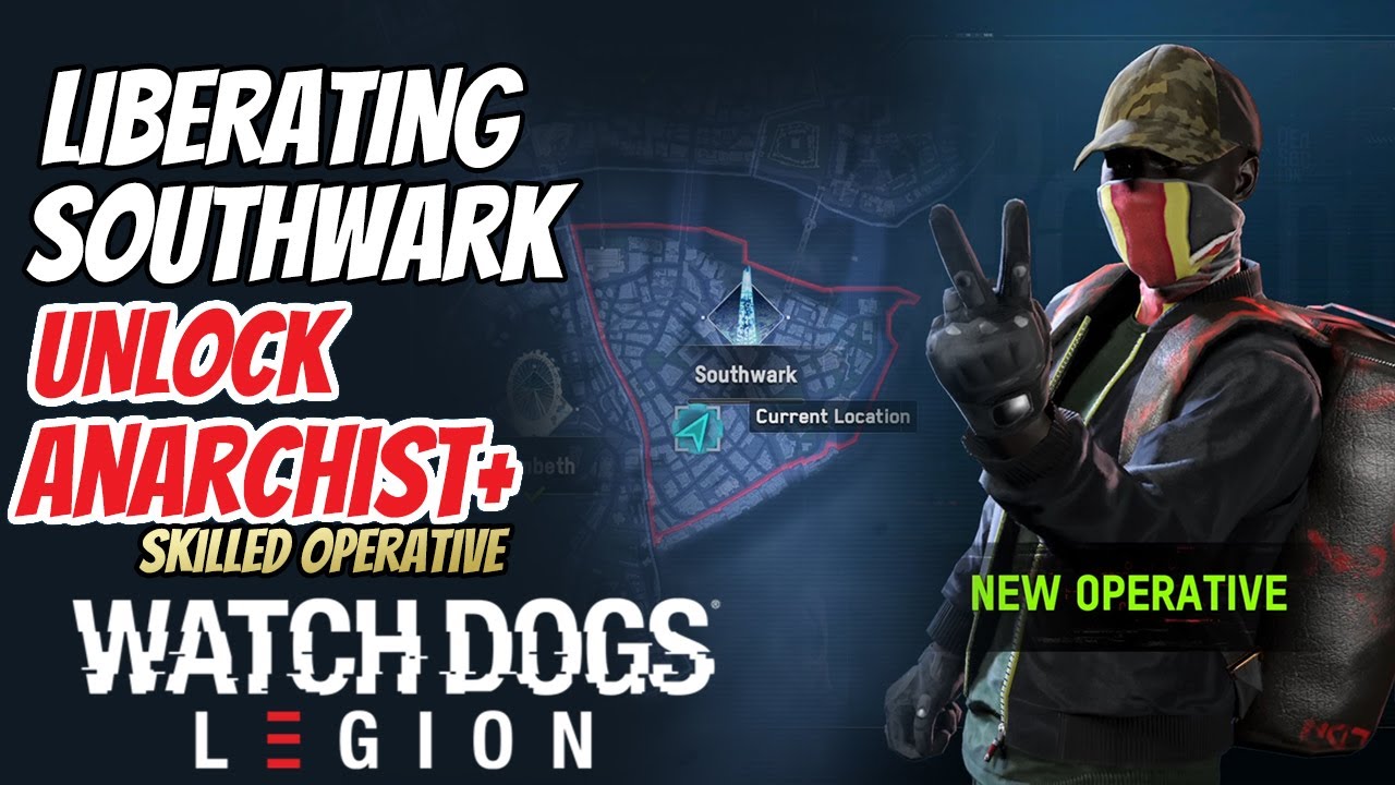 Liberating Southwark ( Unlock Anarchist+ ) Information Overload - Watch Dogs: Legion Guide PS4