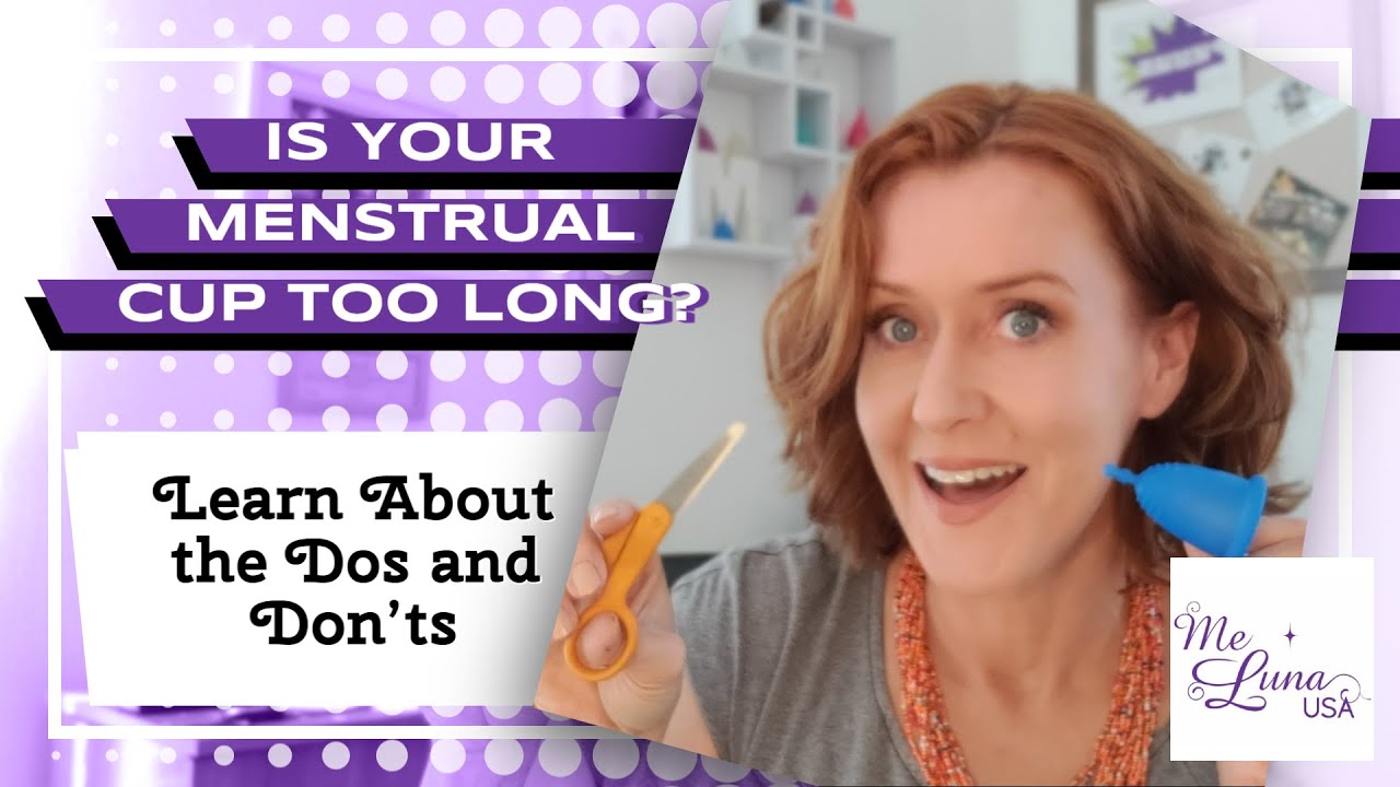 Is Your Menstrual Cup too long?