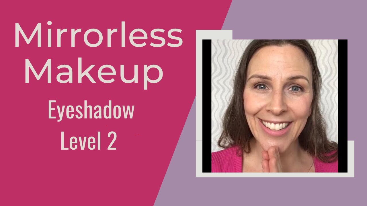 Mirrorless Makeup Eyeshadow Level 2 Makeup tutorials for blind 