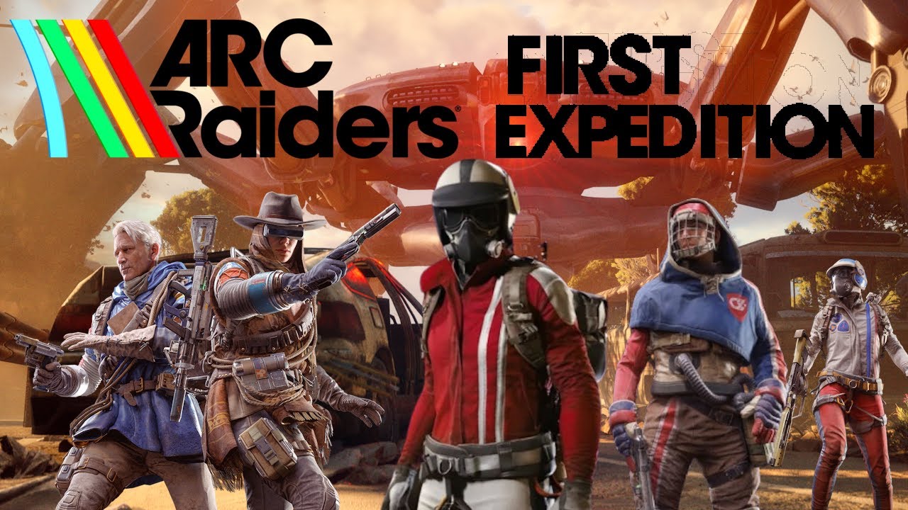 ARC Raiders: First Expedition