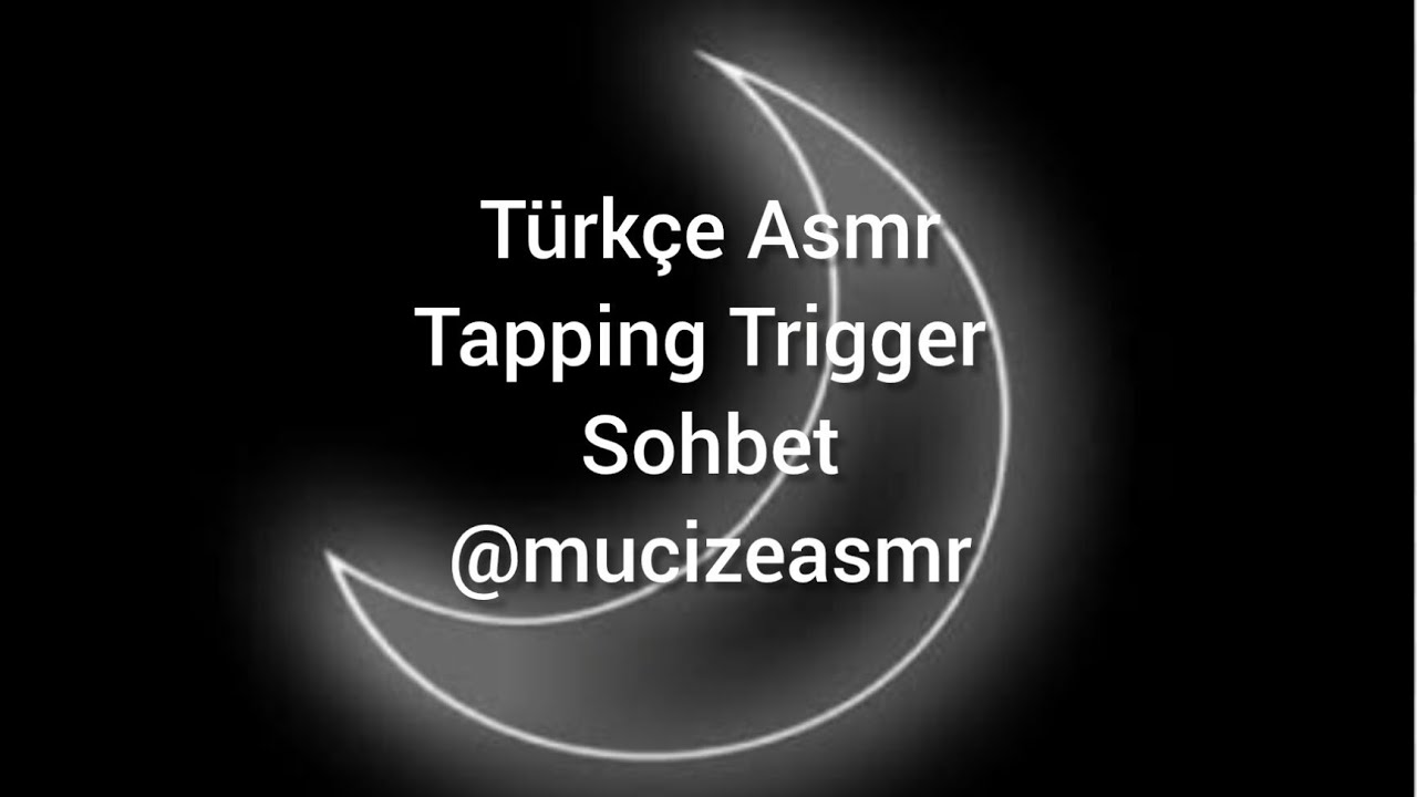 Türkçe Asmr Tapping Trigger Sohbet
