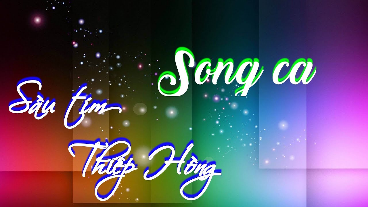 SONG CA & SẦU TÍM THIỆP HỒNG 