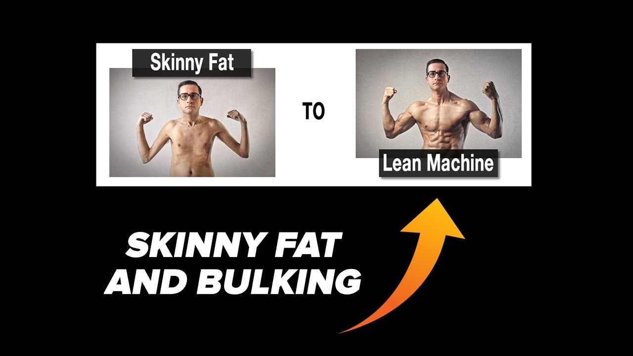 Skinny Fat and Bulking?