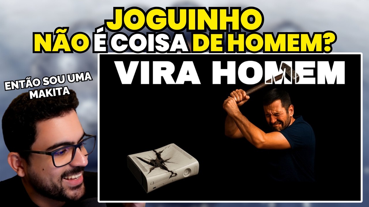 HOMEM DE VERDADE Não Joga Vídeo Game???