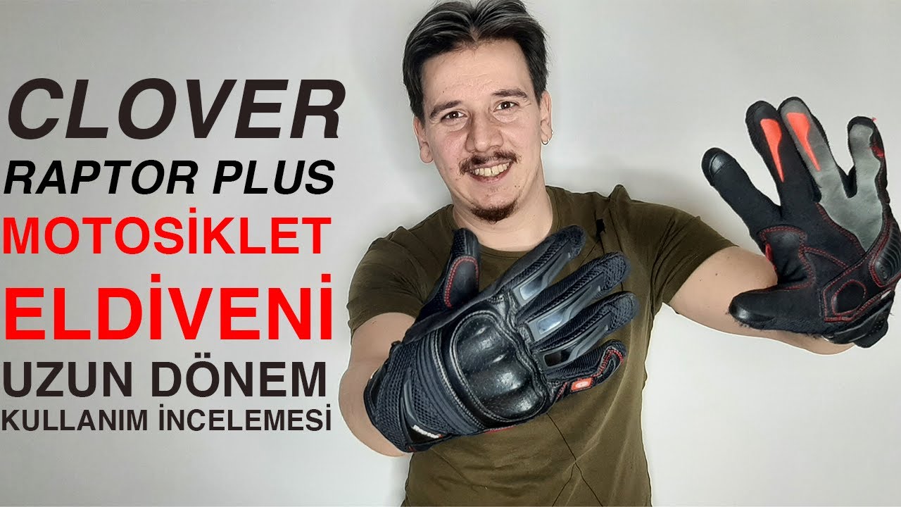 CLOVER MOTOSİKLET ELDİVENİ İNCELEMESİ. İyisiyle kötüsüyle : Clover Raptor Plus Motosiklet Eldiveni