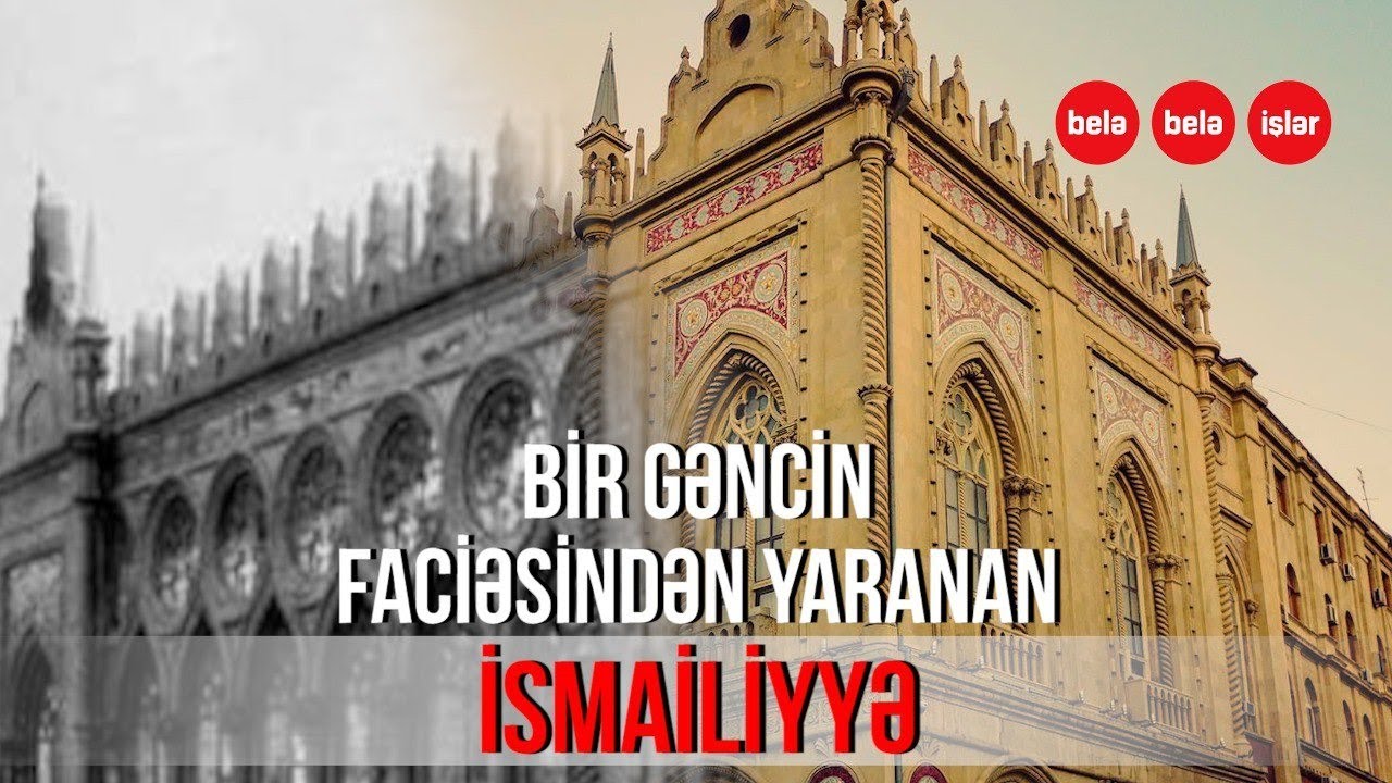 Bir gəncin faciəsindən yaranan İsmailiyyə