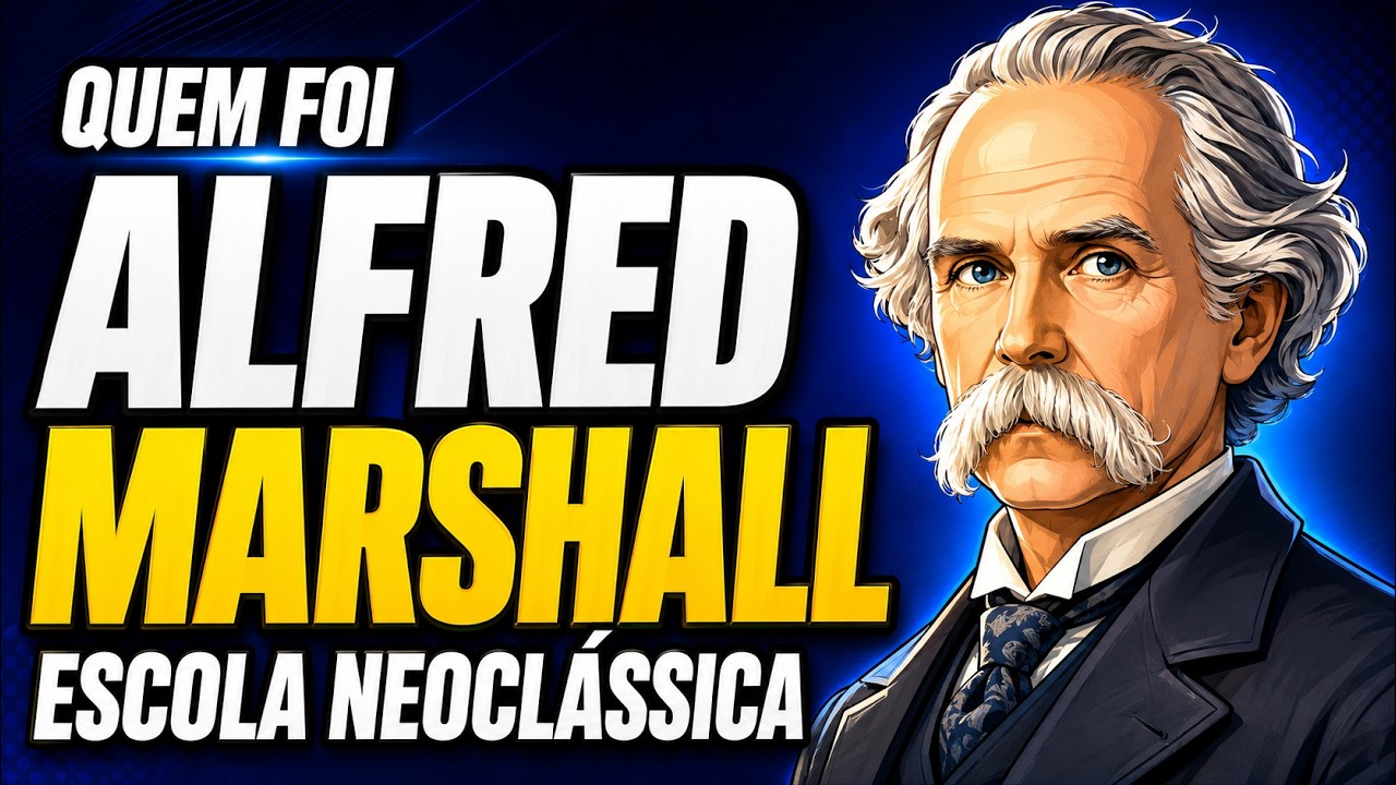 Quem foi ALFRED MARSHALL | Escola NEOCLÁSSICA de Economia | Resumo