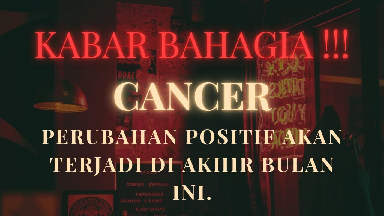 KABAR BAHAGIA !!! ♋ CANCER ♋ PERUBAHAN POSITIF AKAN TERJADI DI AKHIR BULAN INI.