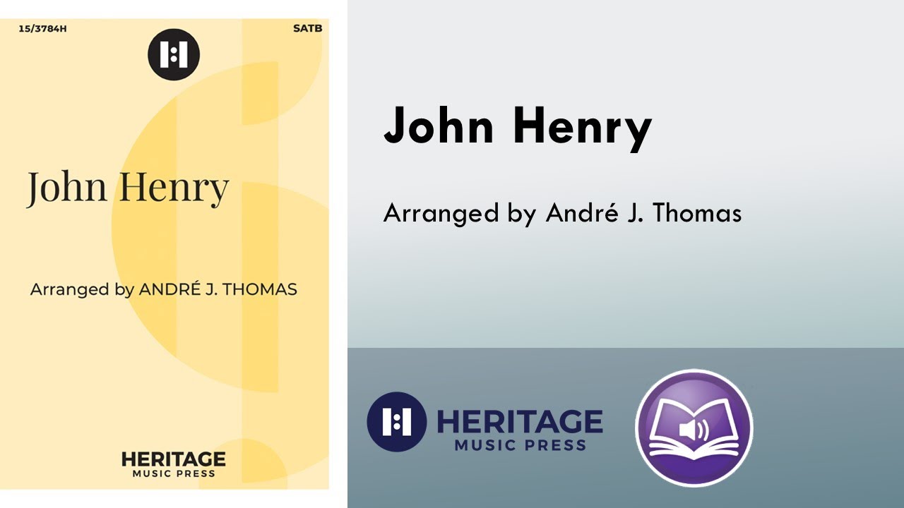 John Henry (SATB) - arr. Andr&eacute; J. Thomas