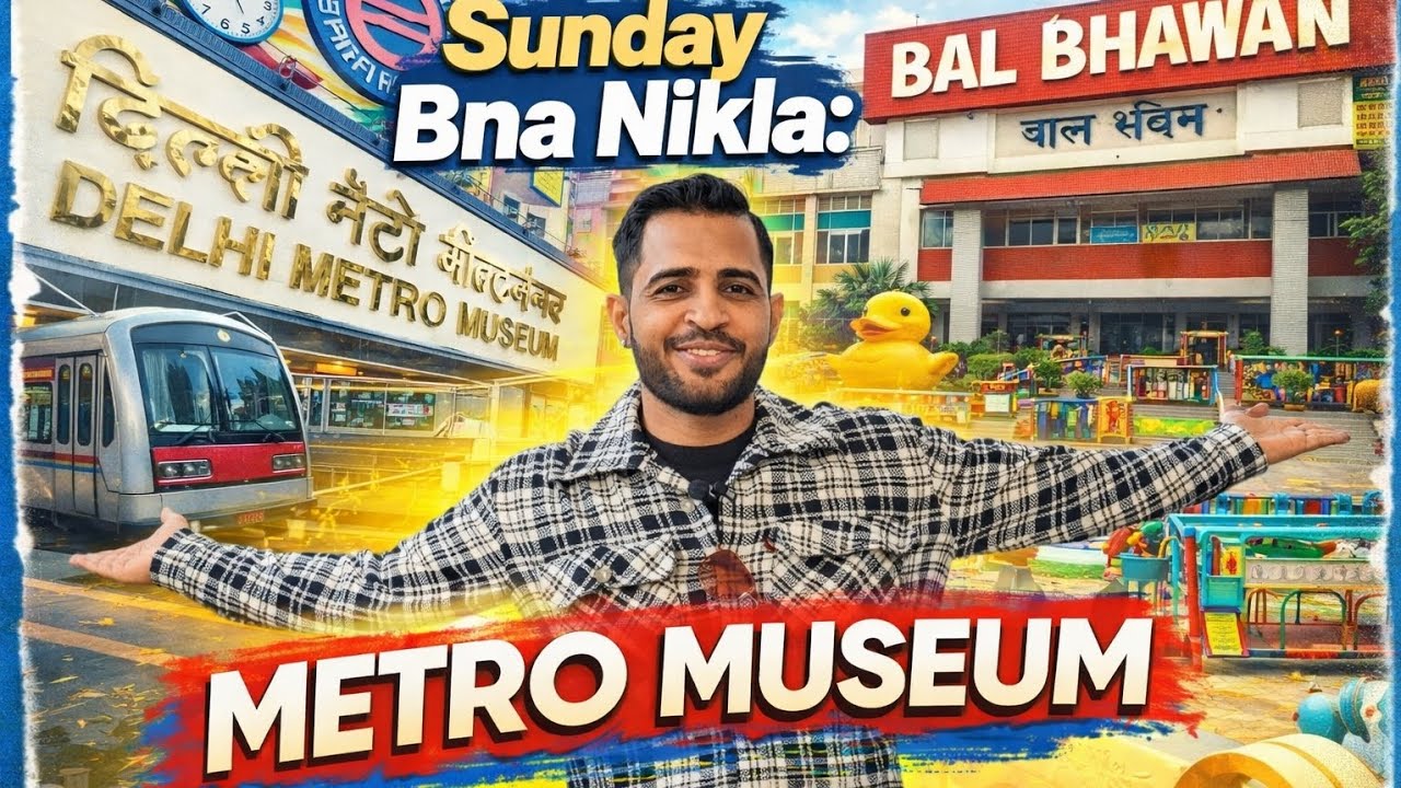 Sunday bana gya metro museum or bal bhawan vlog#30 10/2/2026