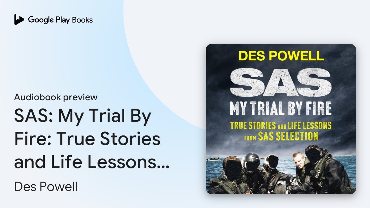 SAS: My Trial By Fire: True Stories and Life&hellip; by Des Powell &middot; Audiobook preview