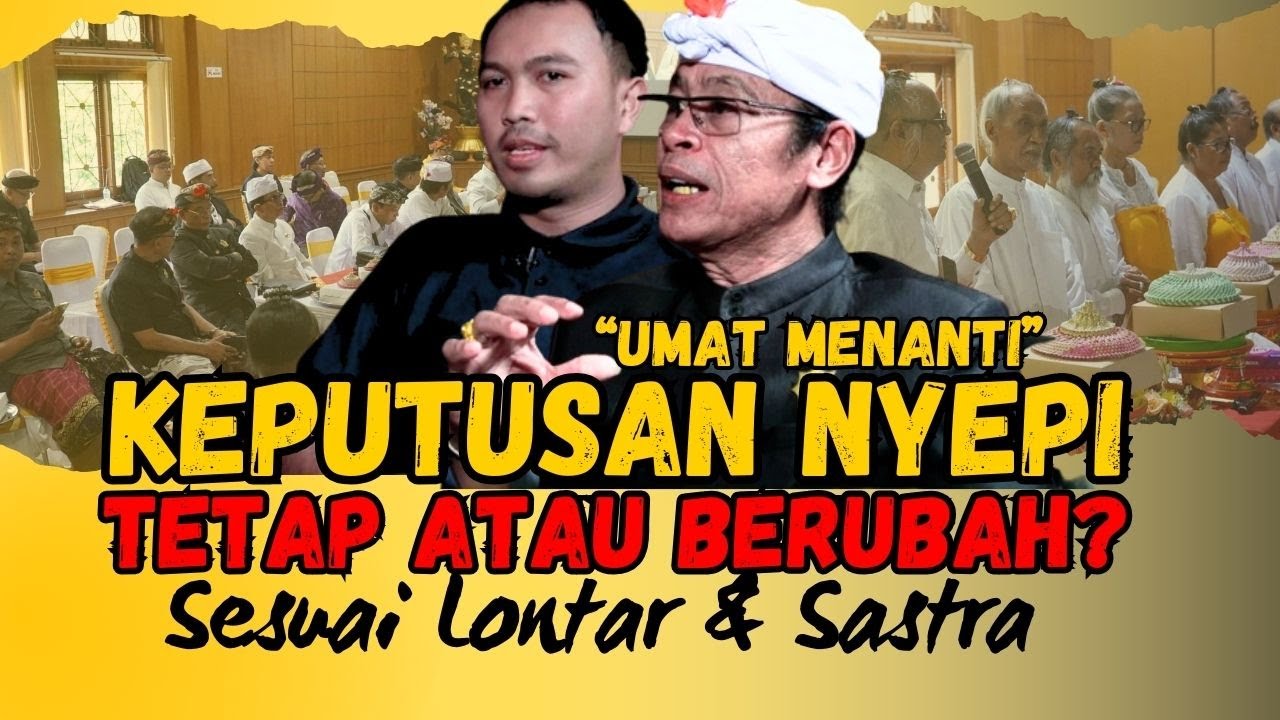 KEPUTUSAN NYEPI TIDAK BERGESER SESUAI DENGAN SASTRA | UMAT HINDU NUSANTARA MENANTI