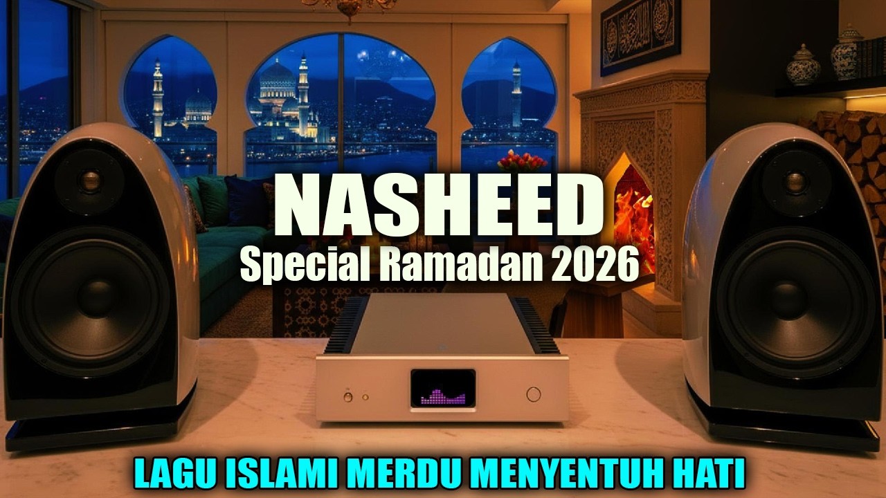 Nasheed Merdu 2026 Full Album 🎧 Lagu Islami Terbaik Menemani Malam Ramadan