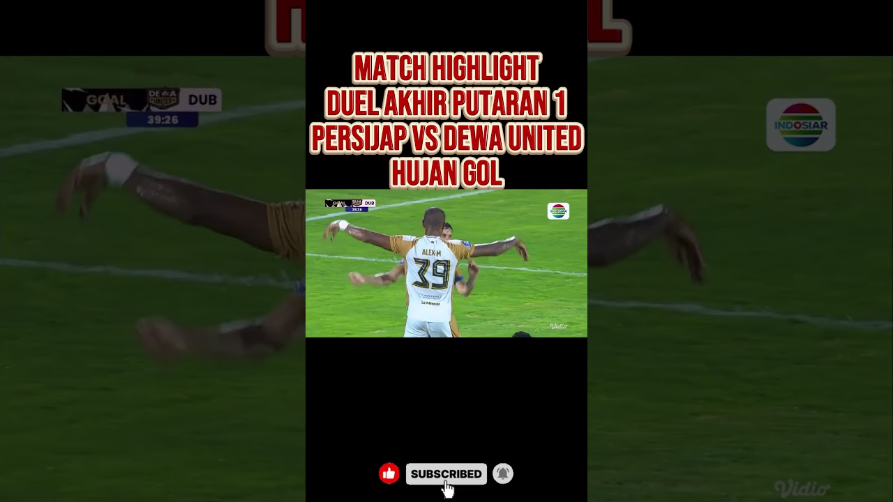 MATCH HIGHLIGHT LAGA PEKAN 17 AKHIR PUTARAN 1 PERSIJAP VS DEWA UNITED MALAM INI
