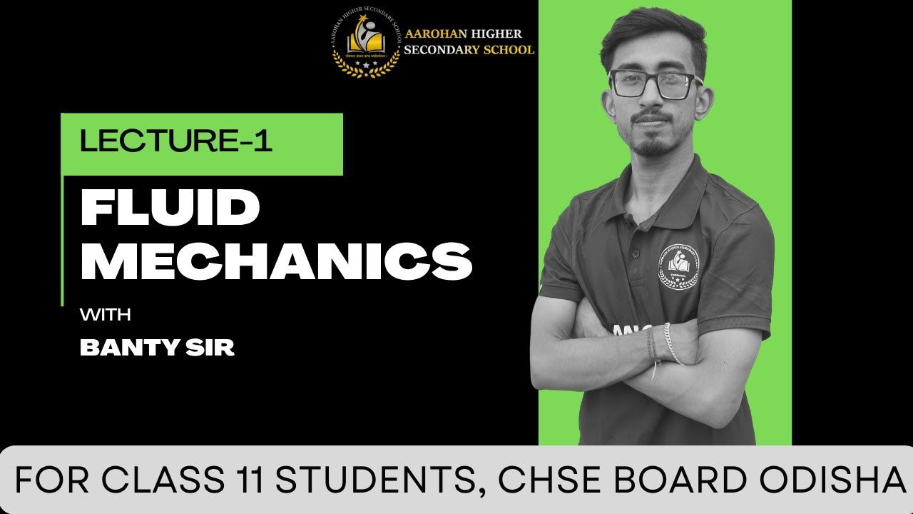 FLUID MEHCANICS💧 // LECTURE-1 // CHSE BOARD ODISHA // Aarohan Higher Secondary School // Kendrapara