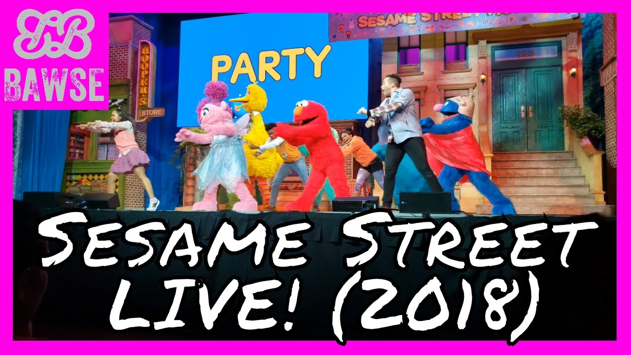 Sesame Street Live! (Let's Party! 2018) | #TheBAWSELife