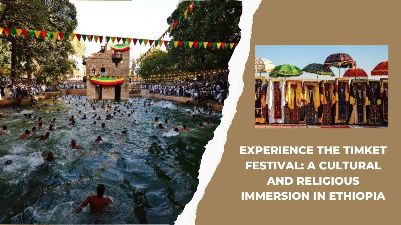 Experience the Timket Festival: A Cultural and Religious Immersion in Ethiopia