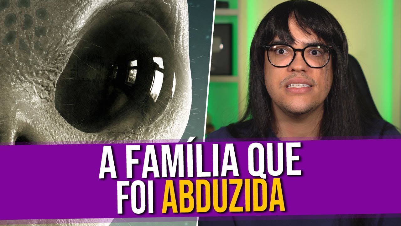 Análise do Vídeo:  A Família que foi Abduzida por Ets