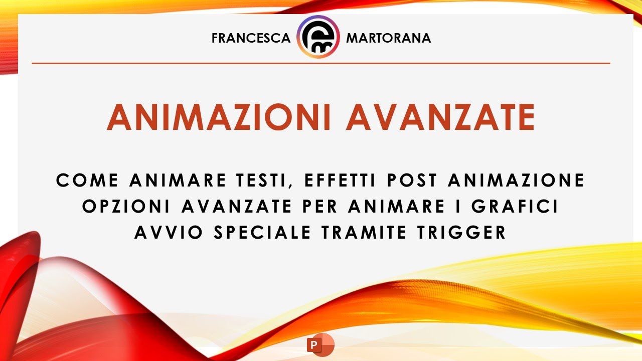 PowerPoint - Tutorial 21: Animazioni Avanzate in PowerPoint